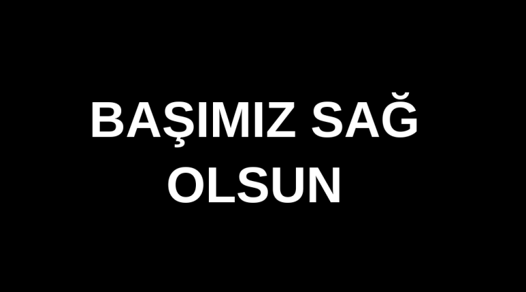 Geçmiş olsun Türkiyem!